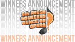 winners announcement 8th Fresh Squeezed Ounce of Opera short opera showcase Austin, TX